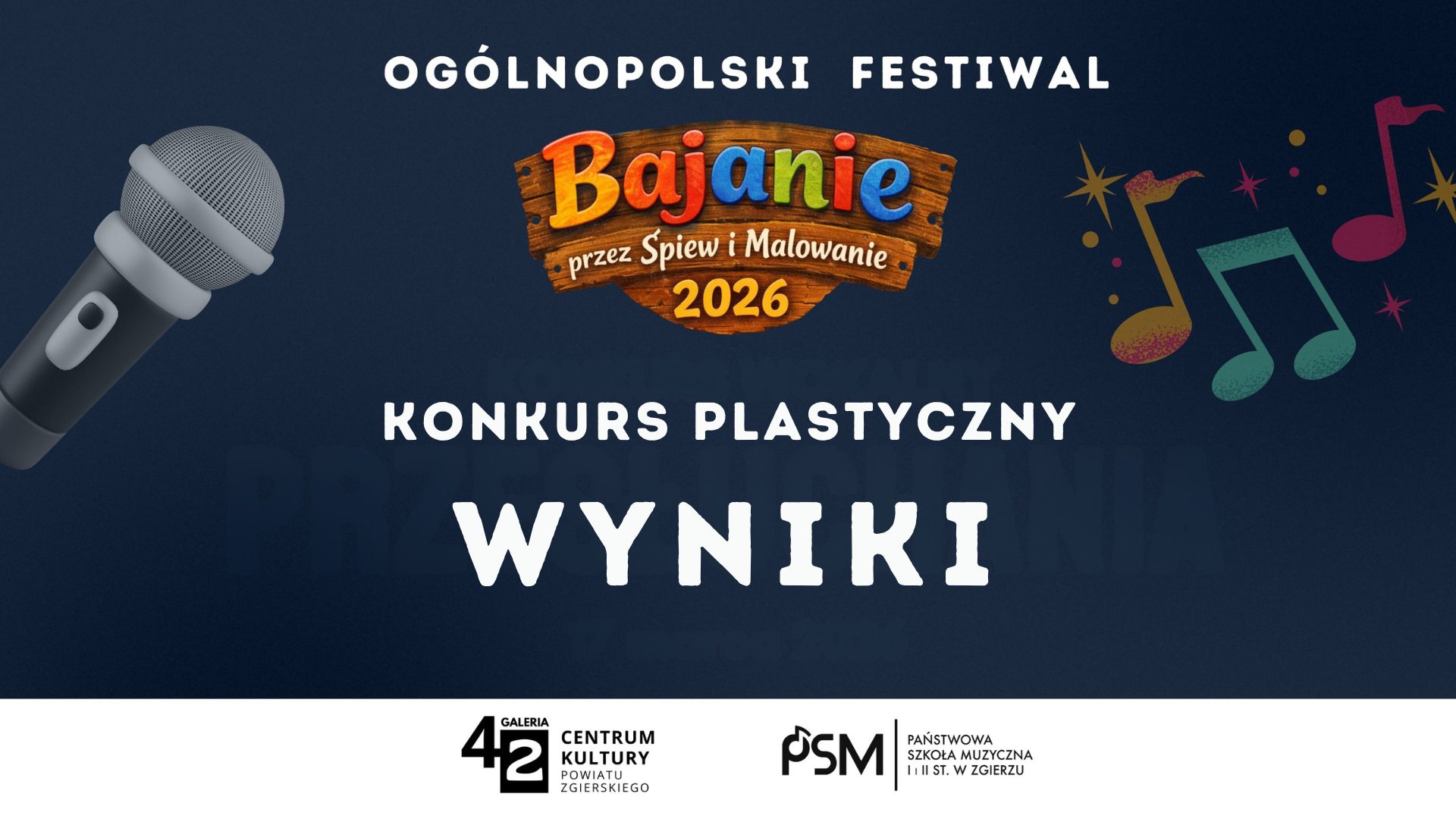 Plakat informujący o wynikach Konkursu Plastycznego Ogólnopolskiego Festiwalu „Młodych Bajanie Przez Śpiew i Malowanie” 2026